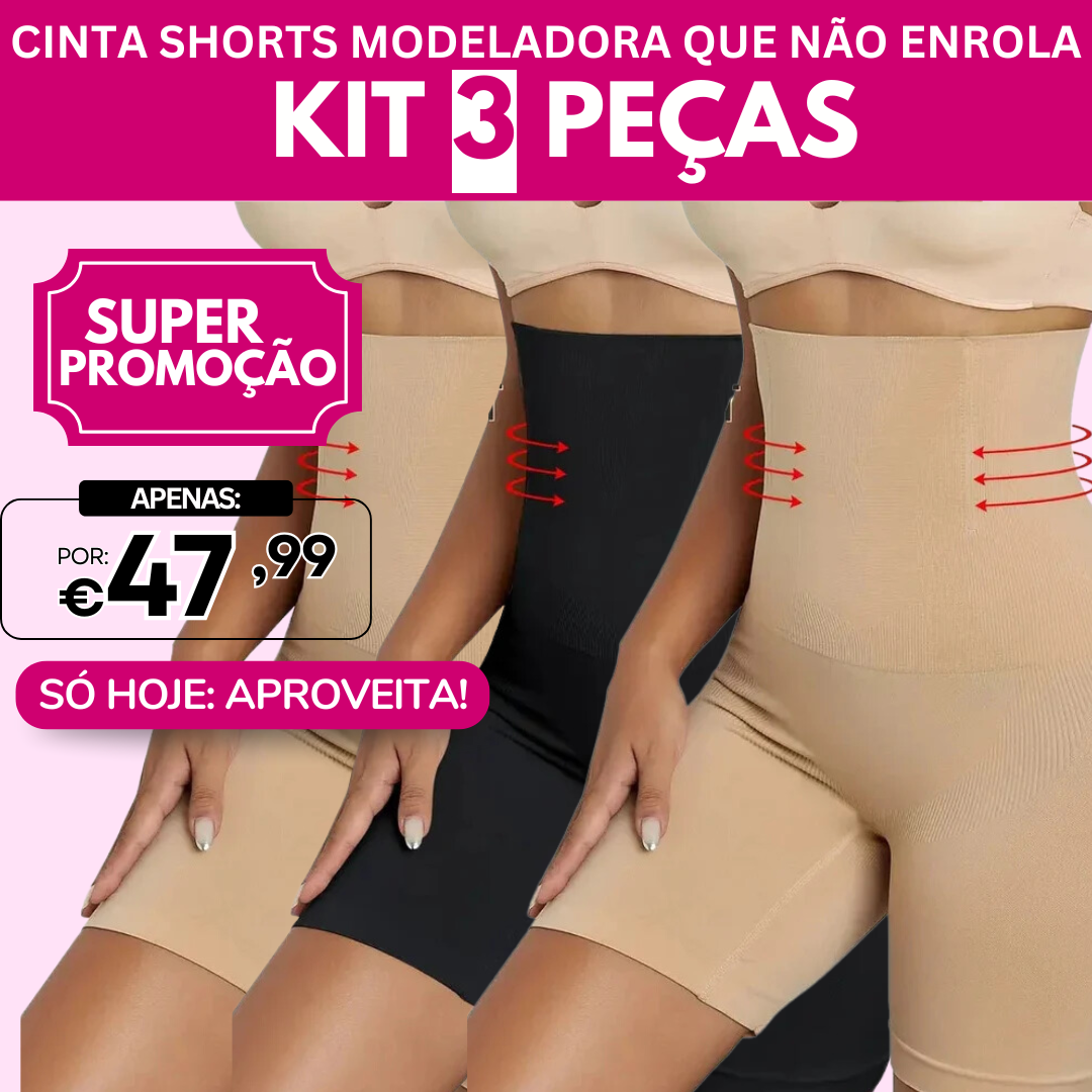 Cinta Shorts Modeladora que Não Enrola